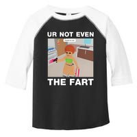 Dippytees Ur Not Even The Fart Ice Spice Toddler Fine Jersey T-Shirt