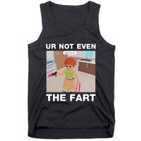 Dippytees Ur Not Even The Fart Ice Spice Tank Top