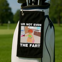 Dippytees Ur Not Even The Fart Ice Spice Golf Towel