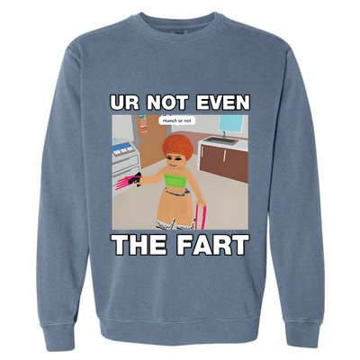 Dippytees Ur Not Even The Fart Ice Spice Garment-Dyed Sweatshirt