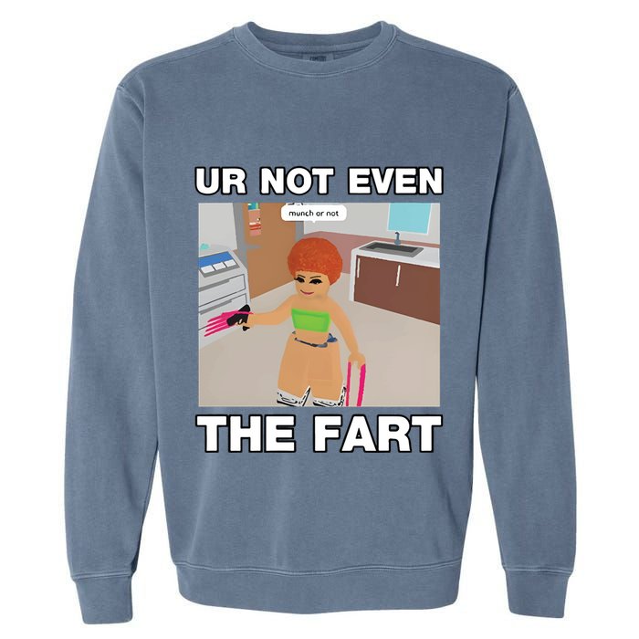 Dippytees Ur Not Even The Fart Ice Spice Garment-Dyed Sweatshirt