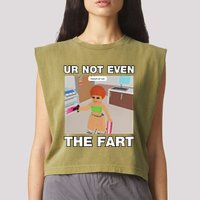 Dippytees Ur Not Even The Fart Ice Spice Garment-Dyed Women's Muscle Tee