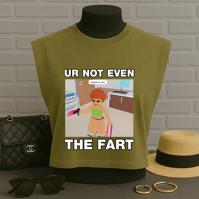 Dippytees Ur Not Even The Fart Ice Spice Garment-Dyed Women's Muscle Tee