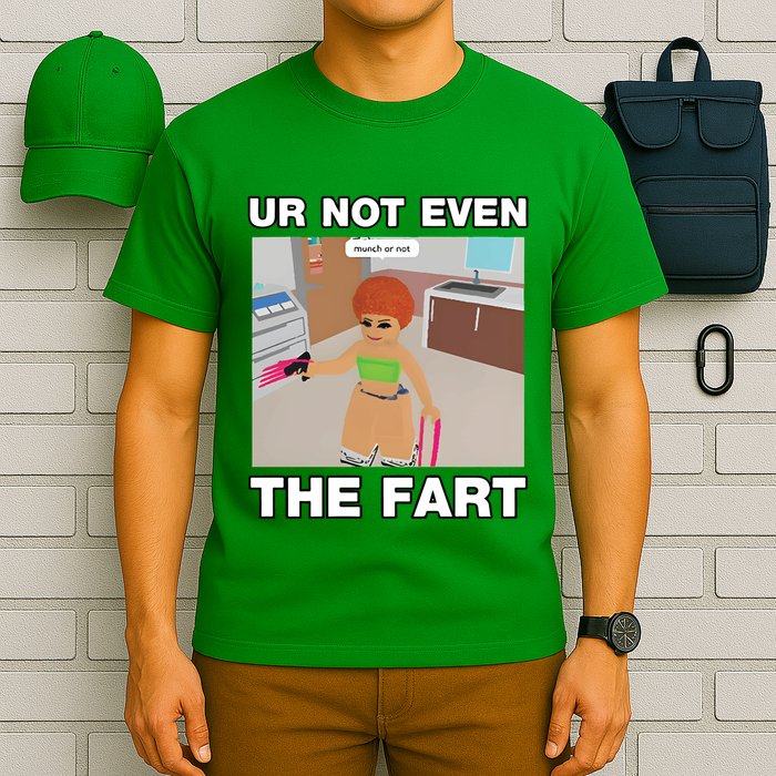 Dippytees Ur Not Even The Fart Ice Spice T-Shirt