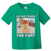 Dippytees Ur Not Even The Fart Ice Spice Toddler T-Shirt