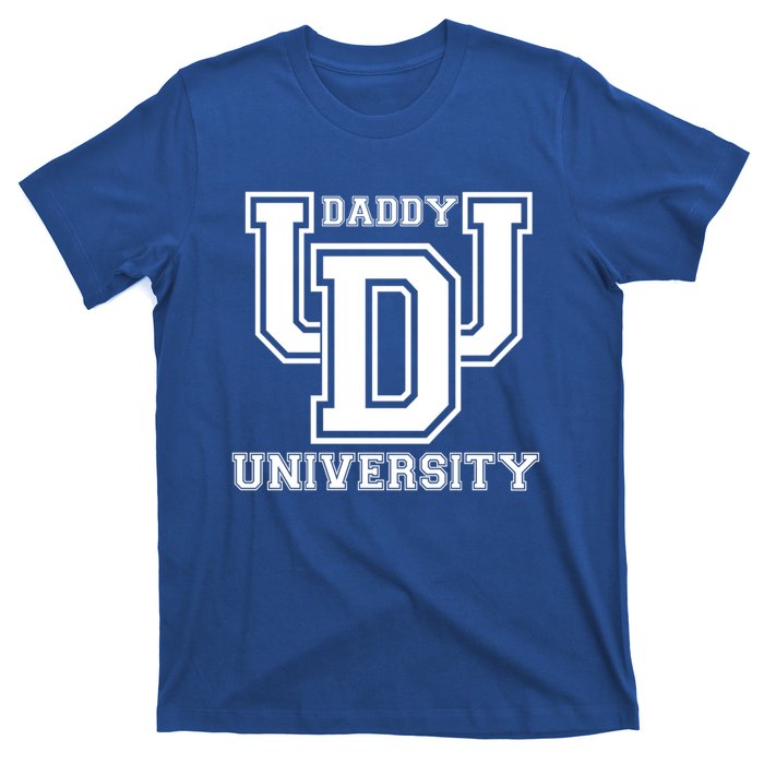 Daddy University New Dad FatherS Day Best Father Ever Gift T-Shirt