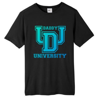 Daddy University New Dad FatherS Day Best Father Ever Gift Tall Fusion ChromaSoft Performance T-Shirt