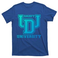 Daddy University New Dad FatherS Day Best Father Ever Gift T-Shirt