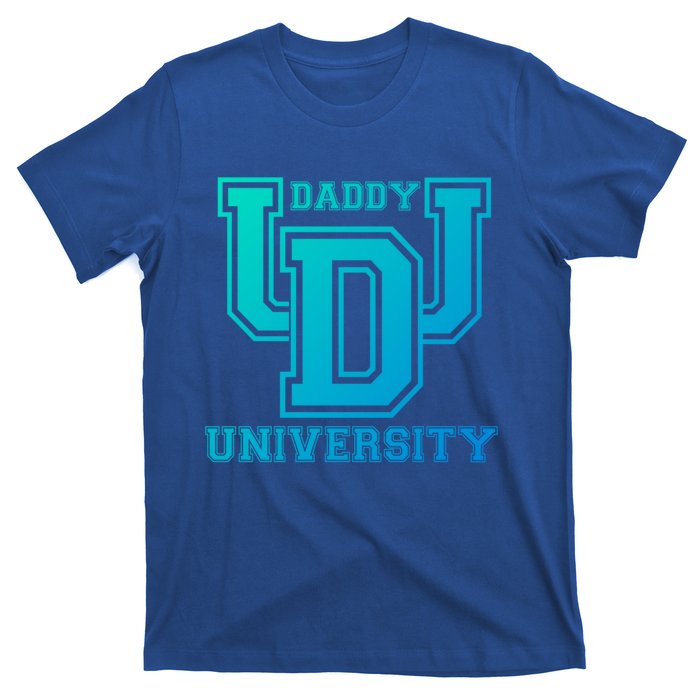 Daddy University New Dad FatherS Day Best Father Ever Gift T-Shirt