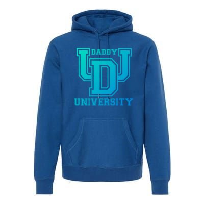 Daddy University New Dad FatherS Day Best Father Ever Gift Premium Hoodie