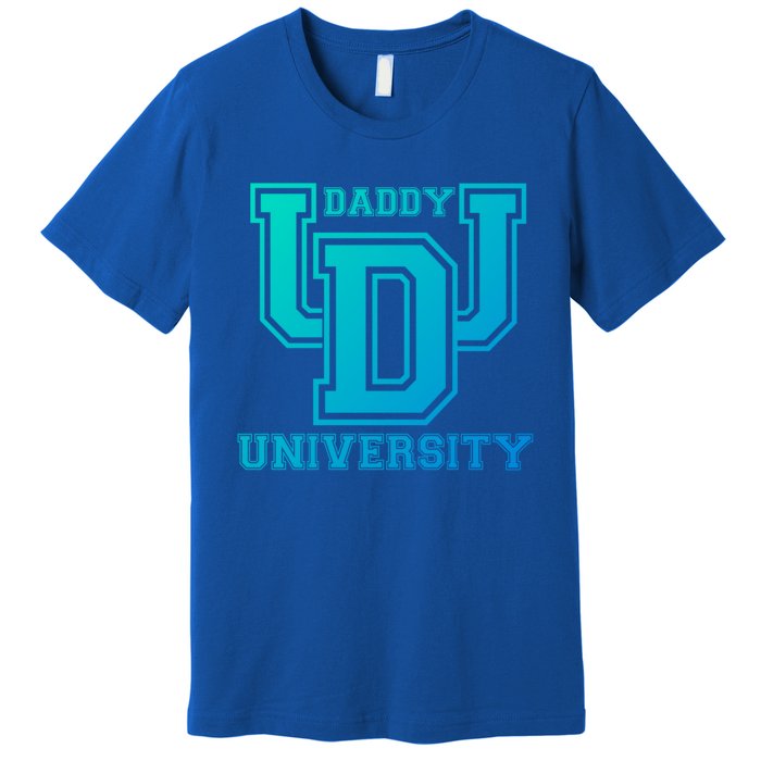 Daddy University New Dad FatherS Day Best Father Ever Gift Premium T-Shirt