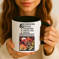 Dungeons & Diners & Dragons & Drive-Ins & Dives Coffee Mug
