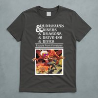 Dungeons & Diners & Dragons & Drive-Ins & Dives T-Shirt