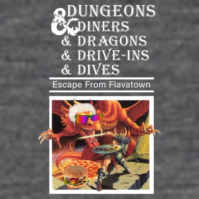 Dungeons & Diners & Dragons & Drive-Ins & Dives Poster