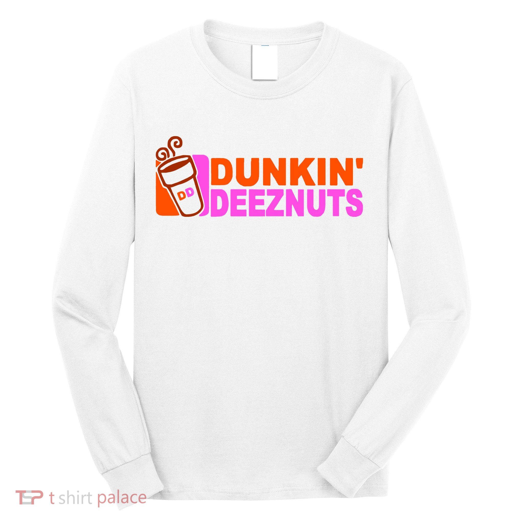 Dunkin Deeznuts Long Sleeve Shirt