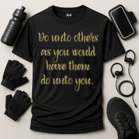 Do Unto Others Golden Rule Bible Quote Cool Gift Cooling Performance Crew T-Shirt