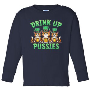 Drink Up Pussies Leprechaun Cats Feline St. Patricks Day Toddler Long Sleeve Shirt