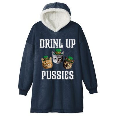 Drink Up Pussies Funny Cat Drinking Saint PatrickS Day Hooded Wearable Blanket