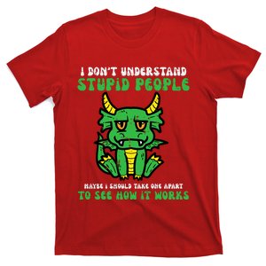 Dont Understand People Dragon Funny Saying Sarcasm T-Shirt