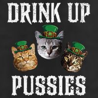 Drink Up Pussies Funny Cat Drinking St Patricks Day Garment-Dyed Heavyweight T-Shirt