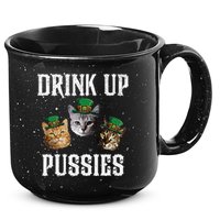 Drink Up Pussies Funny Cat Drinking St Patricks Day 15oz Campfire Ceramic Mug