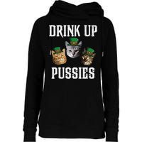 Drink Up Pussies Funny Cat Drinking St Patricks Day Womens Funnel Neck Pullover Hood