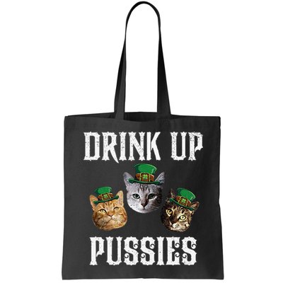 Drink Up Pussies Funny Cat Drinking St Patricks Day Bag