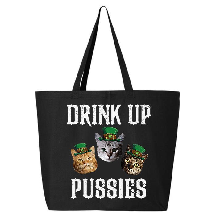 Drink Up Pussies Funny Cat Drinking St Patricks Day 25L Jumbo Tote
