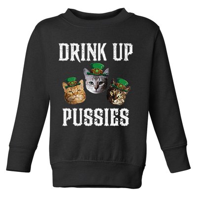 Drink Up Pussies Funny Cat Drinking St Patricks Day Toddler Sweatshirt