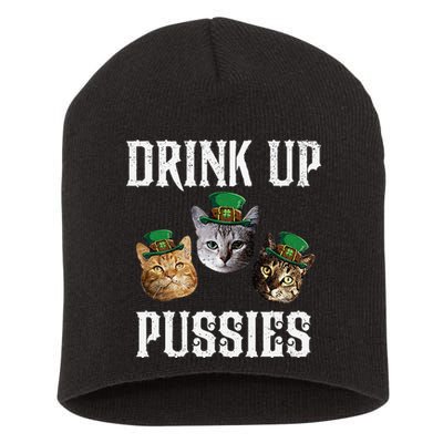 Drink Up Pussies Funny Cat Drinking St Patricks Day Short Acrylic Beanie