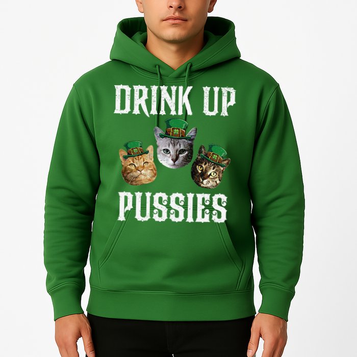 Drink Up Pussies Funny Cat Drinking St Patricks Day Hoodie