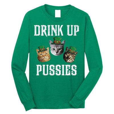 Drink Up Pussies Funny Cat Drinking St Patricks Day Long Sleeve Shirt