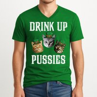 Drink Up Pussies Funny Cat Drinking St Patricks Day V-Neck T-Shirt