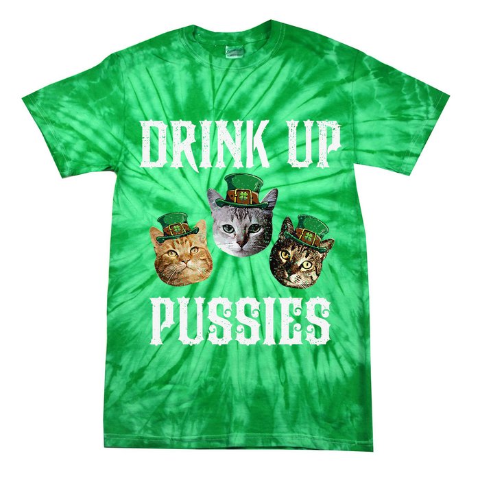 Drink Up Pussies Funny Cat Drinking St Patricks Day Tie-Dye T-Shirt