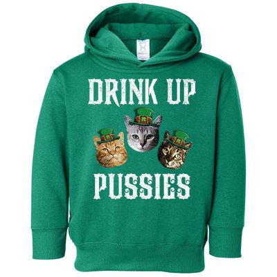 Drink Up Pussies Funny Cat Drinking St Patricks Day Toddler Hoodie