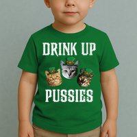 Drink Up Pussies Funny Cat Drinking St Patricks Day Toddler T-Shirt