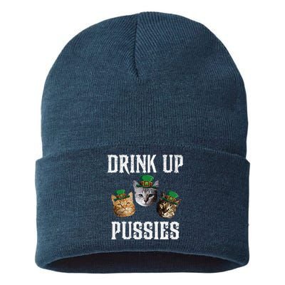 Drink Up Pussies Funny Cat Drinking St Patricks Day Sustainable Knit Beanie