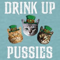 Drink Up Pussies Funny Cat Drinking St Patricks Day Sueded Cloud Jersey T-Shirt