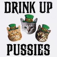 Drink Up Pussies Funny Cat Drinking St Patricks Day Garment-Dyed Sweatshirt