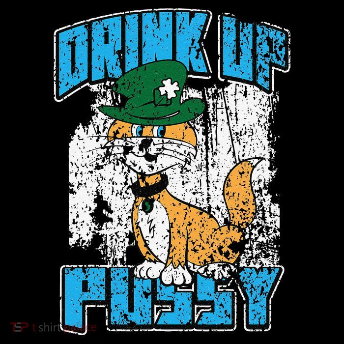 Drink Up Pussy Cat Distressed Saint Patrick's Day Poster