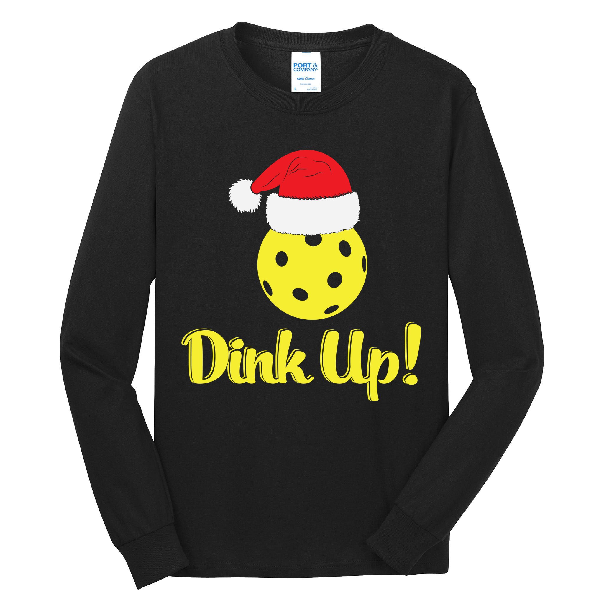Dink Up Pickleball Christmas Santa Hat Tall Long Sleeve T-Shirt