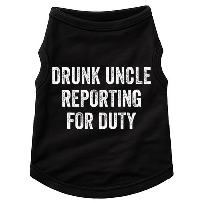 Drunk Uncle Reporting For Duty Doggie Tank