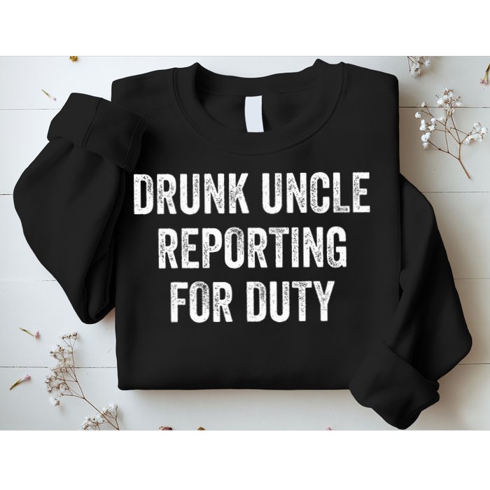 Drunk Uncle Reporting For Duty Sweatshirt