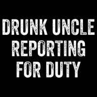 Drunk Uncle Reporting For Duty Sweatshirt