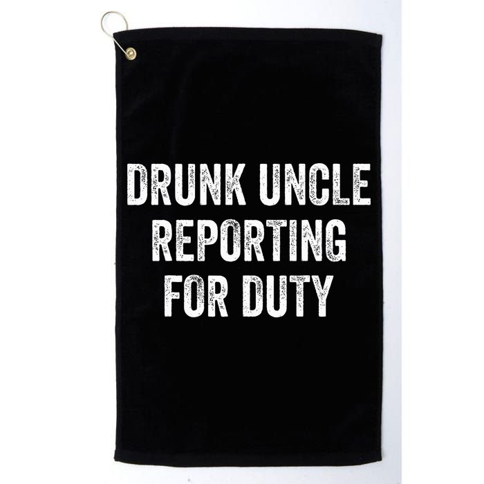Drunk Uncle Reporting For Duty Golf Towel