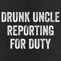 Drunk Uncle Reporting For Duty Golf Towel