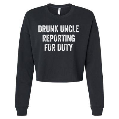 Drunk Uncle Reporting For Duty Cropped Pullover Crew
