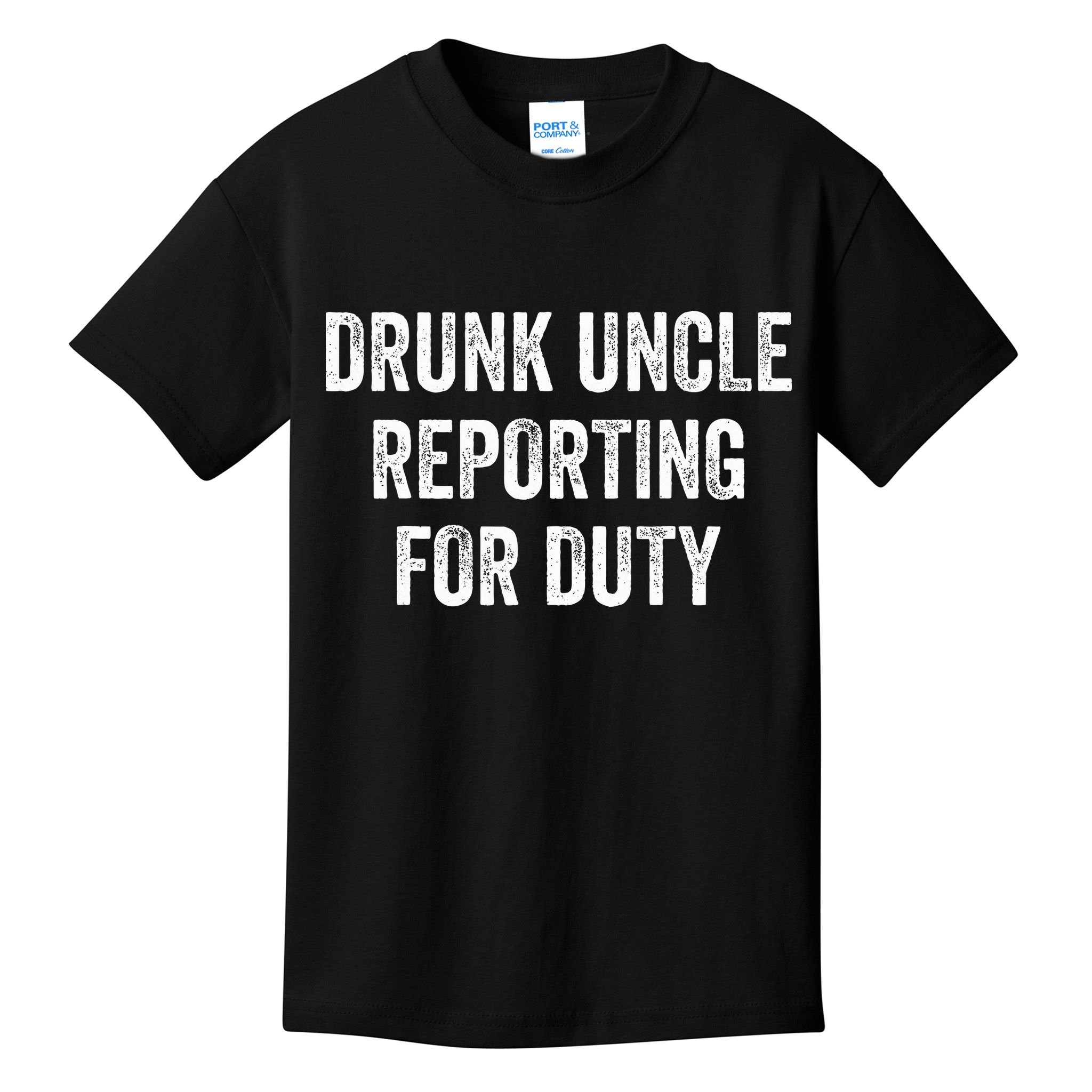 Drunk Uncle Reporting For Duty Kids T-Shirt