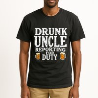 Drunk Uncle Reporting For Duty Tall T-Shirt