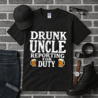 Drunk Uncle Reporting For Duty Tall T-Shirt
